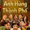 Anh hung thanh pho