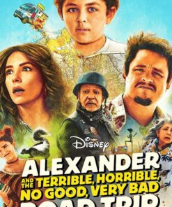 Alexander và Chuyến Đi Tồi Tệ, Kinh Khủng, Chán Nản, Bực Bội