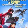 Justice League x RWBY Super Heroes & Huntsmen, Part One