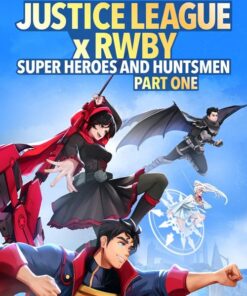 Justice League x RWBY Super Heroes & Huntsmen, Part One
