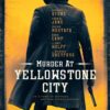 Murder at Yellowstone City
