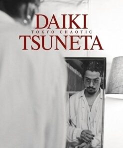 Tsuneta Daiki Tokyo Chaotic